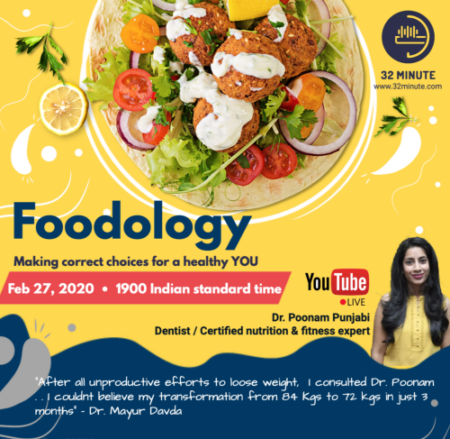 Brochure for Foodology A Live event on health fitness and nutrition on the 32 minute a dental podcast. Dr. Mayur Davda interviews Dr Poonam Punjabi a dentist having parallel passion in health and nutrition.
