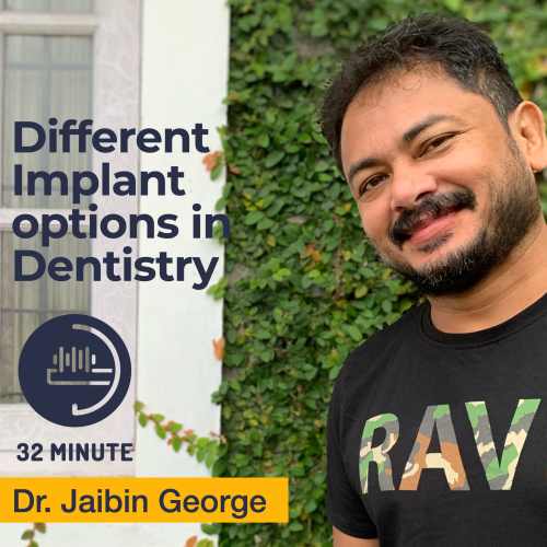 Implant options in dentistry by Dr Jaibin George