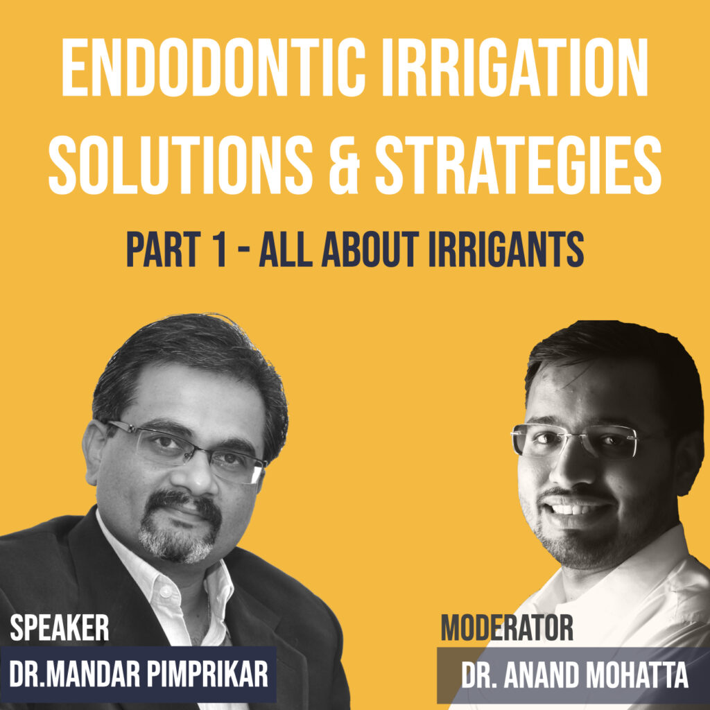 Endodontic irrigation "Solution & Strategies" by Dr Mandar Pimprikar
